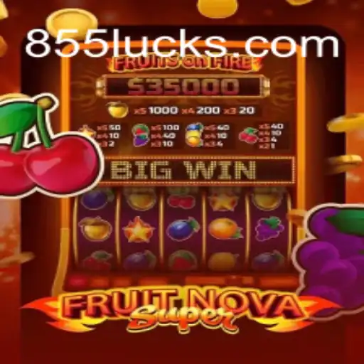 Descubra o Fascinante Jogo FruitNovaSuper com 855Luck